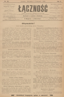 Łączność : organ Stronnictwa Katolicko-Narodowego oraz Związku Krajowego Katolicko-Robotniczych Stowarzyszeń. R. 2, 1900, nr 45