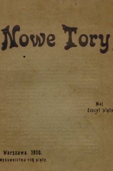 Nowe Tory : miesięcznik pedagogiczny. R. 5, 1910, z. 5