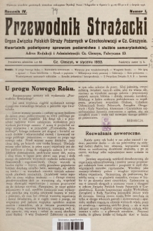 Przewodnik Strażacki : organ Związku Polskich Straży Pożarnych w Czechosłowacji w Cz. Cieszynie : kwartalnik poświęcony sprawom pożarnictwa i służbie samarytańskiej. 1933, nr 1