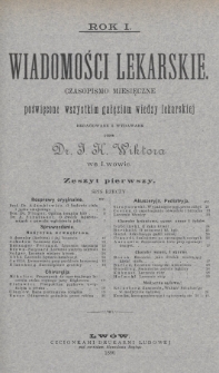 Wiadomości Lekarskie : czasopismo miesięczne poświęcone wszystkim gałęziom wiedzy lekarskiej. R. 1, 1886/1887, nr 1