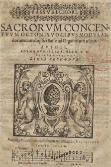 SACRORVM CONCEN=TVVM OCTONIS VOCIBVS MODVLAN=dorum cum duplici Basso ad Organorum usum... LIBER SECVNDVS. Bassvs I Chori