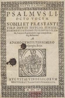 PSALMVS LI. OCTO VOCVM. NOBILI ET PRAESTANTI VIRO DAVIDI HAVIGIO,... Altvs II Chori