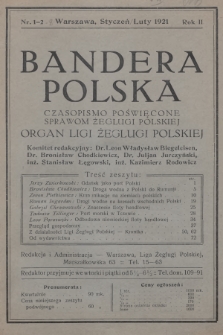 Bandera Polska : czasopismo poświęcone sprawom żeglugi polskiej : organ Ligi Żeglugi Polskiej w Warszawie. 1921, nr 1-2