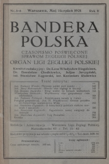 Bandera Polska : czasopismo poświęcone sprawom żeglugi polskiej : organ Ligi Żeglugi Polskiej w Warszawie. 1921, nr 5-8