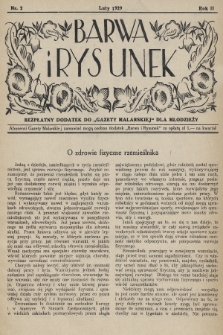 Barwa i Rysunek : bezpłatny dodatek do „Gazety Malarskiej” dla młodzieży. 1929, nr 2