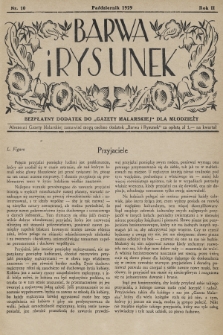 Barwa i Rysunek : bezpłatny dodatek do „Gazety Malarskiej” dla młodzieży. 1929, nr 10