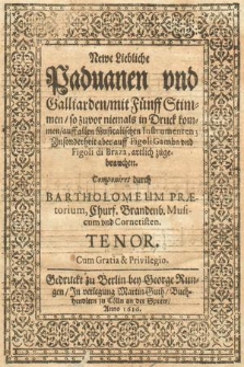 Newe Lieblieche Paduanen und Galliarden. Tenor