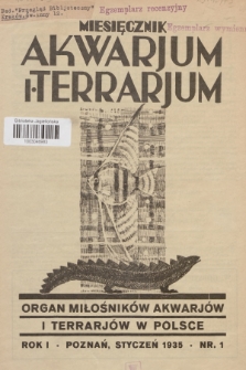 Akwarjum i Terrarjum : organ miłośników akwarjów i terrarjów w Polsce. 1935, nr 1
