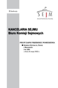 Pełny Zapis Przebiegu Posiedzenia Komisji Edukacji, Nauki i Młodzieży (nr 120) z dnia 24 maja 2022 r.