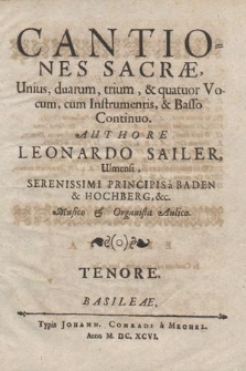Cantiones Sacrae, unius, duarum, trium, & quatuor Vocum, cum Instrumentis, & Basso Continuo. Tenore