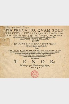 Pia Precatio, Qvam Solitvs Fvit In Vita Sva Recitationi [...]. Tenor