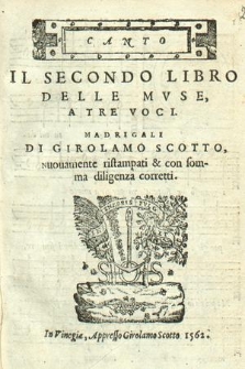 Il secondo libro delle mvse : a tre voci : madrigali. Canto