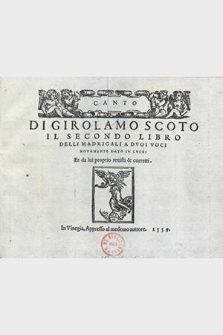 Il Secondo Libro Delli Madrigali A Dvoi Voci. Canto