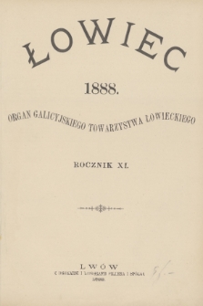 Łowiec : organ Galicyjskiego Towarzystwa Łowieckiego. R. 11, 1888, Spis rzeczy
