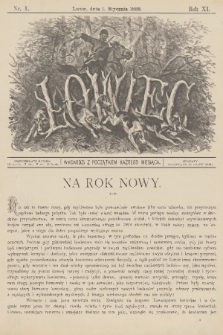 Łowiec : organ Gal. Towarzystwa Łowieckiego. R. 11, 1888, nr 1