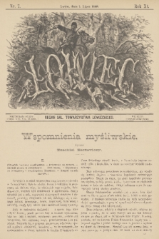 Łowiec : organ Gal. Towarzystwa Łowieckiego. R. 11, 1888, nr 7