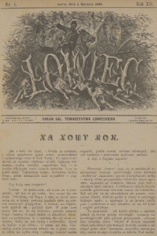 Łowiec : organ Gal. Towarzystwa Łowieckiego. R. 12, 1889, nr 1