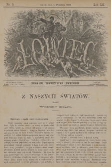 Łowiec : organ Gal. Towarzystwa Łowieckiego. R. 12, 1889, nr 9