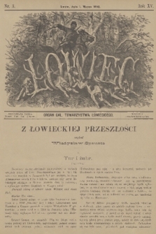 Łowiec : organ Gal. Towarzystwa Łowieckiego. R. 15, 1892, nr 3
