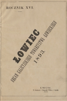 Łowiec : organ Galicyjskiego Towarzystwa Łowieckiego. R. 16, 1893, Spis rzeczy