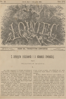 Łowiec : organ Gal. Towarzystwa Łowieckiego. R. 16, 1893, nr 11