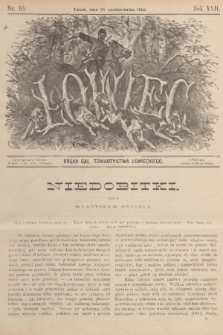 Łowiec : organ Gal. Towarzystwa Łowieckiego. R. 17, 1894, nr 10