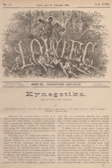Łowiec : organ Gal. Towarzystwa Łowieckiego. R. 18, 1895, nr 11