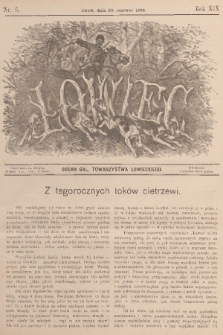 Łowiec : organ Gal. Towarzystwa Łowieckiego. R. 19, 1896, nr 6