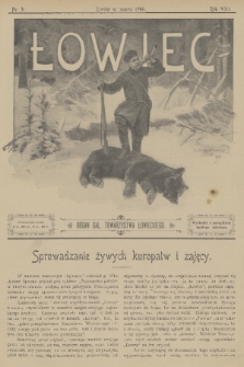 Łowiec : organ Gal. Towarzystwa Łowieckiego. R. 21, 1898, nr 3