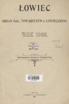 Łowiec : organ Gal. Towarzystwa Łowieckiego. R. 28, 1905, Spis rzeczy