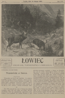Łowiec : organ Gal. Towarzystwa Łowieckiego. R. 30, 1907, nr 4