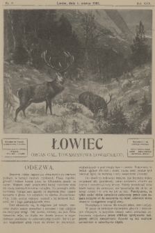 Łowiec : organ Gal. Towarzystwa Łowieckiego. R. 30, 1907, nr 5