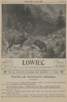 Łowiec : organ Gal. Towarzystwa Łowieckiego. R. 30, 1907, nr 10