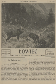 Łowiec : organ Gal. Towarzystwa Łowieckiego. R. 30, 1907, nr 21