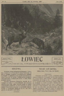 Łowiec : organ Gal. Towarzystwa Łowieckiego. R. 30, 1907, nr 24