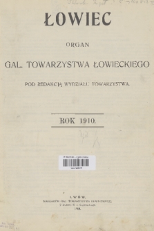 Łowiec : organ Gal. Towarzystwa Łowieckiego. R. 33, 1910, Spis rzeczy