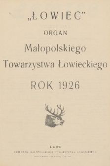 Łowiec : organ Małopolskiego Towarzystwa Łowieckiego. R. 47, 1926, Spis rzeczy