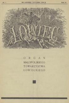 Łowiec : organ Małopolskiego Towarzystwa Łowieckiego. R. 58, 1936, nr 1