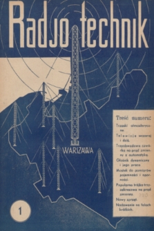 Radiotechnik : ilustrowany miesięcznik popularno-techniczny poświęcony radiotechnice i dziedzinom pokrewnym : pismo niezależne. R. 2, 1937, nr 1