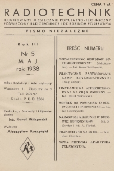 Radiotechnik : ilustrowany miesięcznik popularno-techniczny poświęcony radiotechnice i dziedzinom pokrewnym : pismo niezależne. R. 3, 1938, nr 5