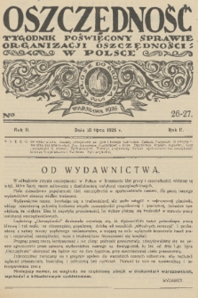 Oszczędność : dwutygodnik poświęcony sprawie organizacji oszczędności w Polsce. R. 2, 1926, nr 26-27