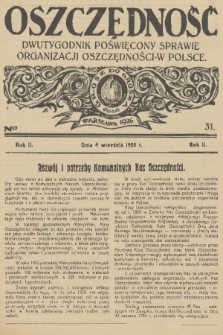 Oszczędność : dwutygodnik poświęcony sprawie organizacji oszczędności w Polsce. R. 2, 1926, nr 31