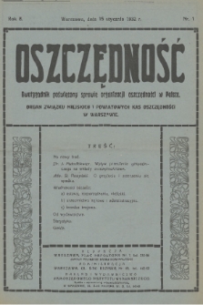 Oszczędność : dwutygodnik poświęcony sprawie organizacji oszczędności w Polsce : organ Związku Miejskich i Powiatowych Kas Oszczędności w Warszawie. R. 8, 1932, nr 1