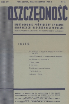 Oszczędność : dwutygodnik poświęcony sprawie organizacji oszczędności w Polsce : organ Związku Komunalnych Kas Oszczędności w Warszawie. R. 15, 1939, nr 16