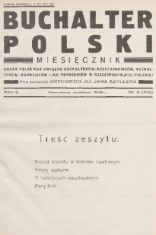 Buchalter Polski : organ Polskiego Związku Buchalterów-Rzeczoznawców, Buchalterów-Bilansistów i Ich Pomocników w Rzeczypospolitej Polskiej. R. 9, 1936, nr 9