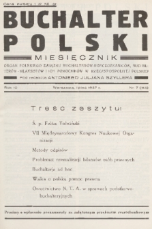 Buchalter Polski : organ Polskiego Związku Buchalterów-Rzeczoznawców, Buchalterów-Bilansistów i Ich Pomocników w Rzeczypospolitej Polskiej. R. 10, 1937, nr 7