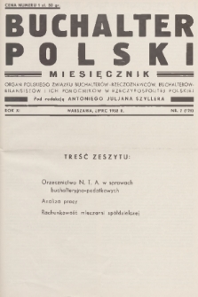 Buchalter Polski : organ Polskiego Związku Buchalterów-Rzeczoznawców, Buchalterów-Bilansistów i Ich Pomocników w Rzeczypospolitej Polskiej. R. 11, 1938, nr 7