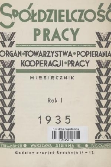 Spółdzielczość Pracy : organ Towarzystwa Popierania Kooperacji Pracy. R. 1, 1935, Treść rocznika