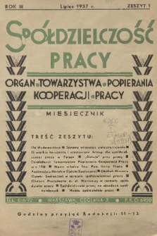 Spółdzielczość Pracy : organ Towarzystwa Popierania Kooperacji Pracy. R. 3, 1937, zeszyt 1