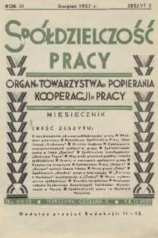 Spółdzielczość Pracy : organ Towarzystwa Popierania Kooperacji Pracy. R. 3, 1937, zeszyt 2